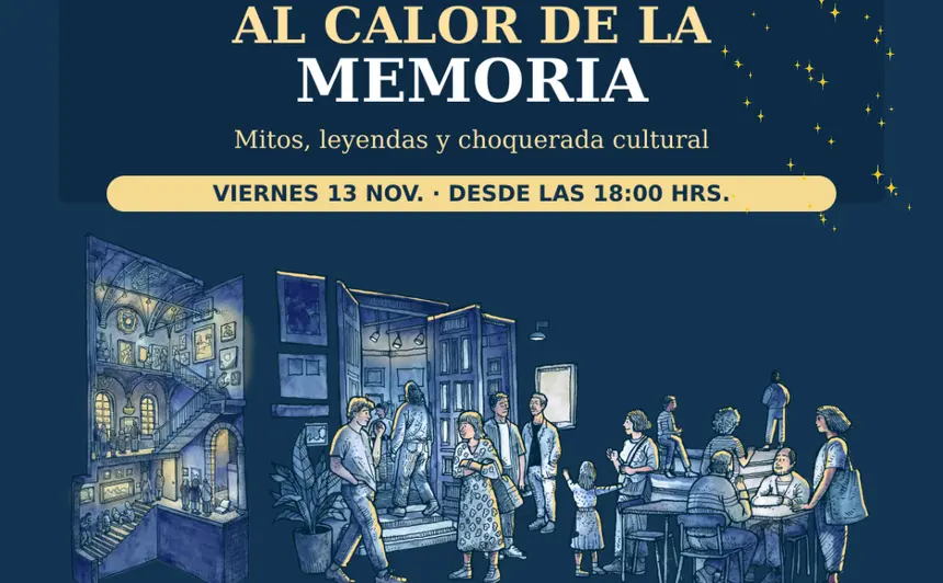 Al Calor de la Memoria: Mitos, Leyendas y Choquerada Cultural